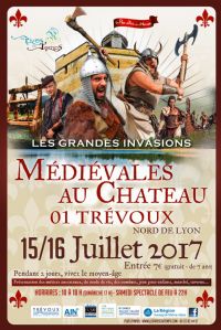 Fetes Medievales De Trevoux: Les Grandes Invasions Barbares. Du 15 au 16 juillet 2017 à TREVOUX. Ain.  10H00
